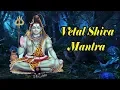 Lagu Mantra to Remove Strong Demons and Evil Spirits | Vetal Shiva Mantra