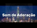 Som da Adoração - No Tempo de DEUS 