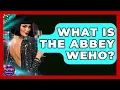 What Is The Abbey WeHo - Nightlife Experiences