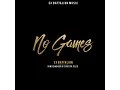 No Games - Ex Battalion ft King Badger Skusta Clee Prod by The union beats