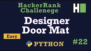 22 Designer Door Mat Hackerrank Python Solution Explained