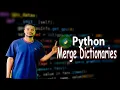 How to Merge Python Dictionaries