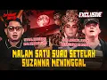 Download Lagu TIDAK PERNAH DICERITAKAN! 40 HARI SETELAH SUZANNA WAFAT : SPESIAL MALAM SATU SURO #OMMAMAT