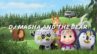 Download Lagu Masha And The Bear [Lyrics](Remix) Pesenka Ikalka || Remix From DjCantik🎶 MP3