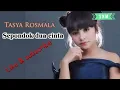 Download Lagu tasya rosmala sepondok dua cinta