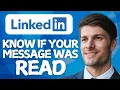 How To Know If Your LinkedIn Message Was Read 2026 Easily