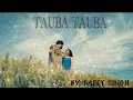 Download Lagu TAUBA TAUBA ( Official Music Video ) | Meet Singh | DJ Sunny Singh UK | New Afghani Song 2025