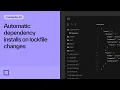 Automatic dependency installs on lockfile changes