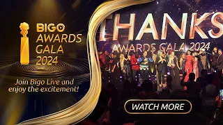 BIGO Awards GALA 2024 recap - we laugh we celebrate we win on BIGO