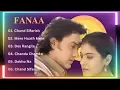 Lagu Fanaa Movie All Songs    Audio Jukebox   Aamir khan \u0026 kajol    #amirkhan #fanaa #kajol