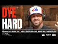 DYE HARD EP 4 - Shane Gillis ESPYS Bill Burr All-Star Game MLB Fan Catches