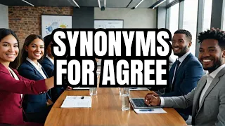 10 Synonyms for AGREE - Advanced English Vocabulary Examples and Sentences