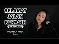 Download Lagu SELAMAT JALAN KEKASIH ( RITA EFFENDY ) -  MICHELA THEA COVER