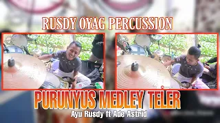 Download PURUNYUS X TELER | AYU RUSDY FT ADE ASTRID | RUSDY OYAG PERCUSSION MP3