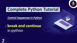 Break and Continue in Python Break Statement in Python Continue Statement in Python Python Tutorial