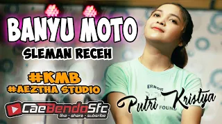 Download BANYU MOTO (SLEMAN RECEH) COVER PUTRI KRISTYA KMB GEDRUUG SRAGEN  // AEZTHA STUDIO MP3