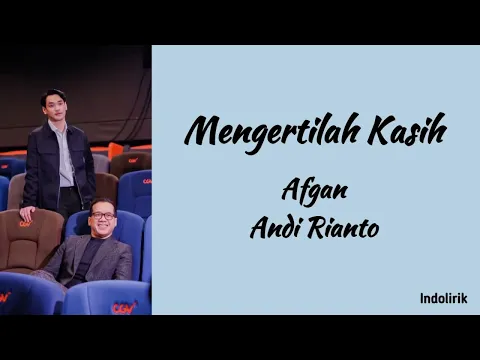 Download MP3 Mengertilah Kasih - Afgan ft Andi Rianto | Lirik Lagu