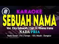 Download Lagu KARAOKE SEBUAH NAMA NADA PRIA / COWOK | VOC. ELVY SUKAESIH | CIPT. H. RHOMA IRAMA | MUSIK DANGDUT