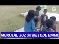 MUROTAL JUZ 30 METODE UMMI | JUZ AMMA 
