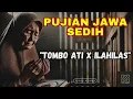 TOMBO ATI | SHOLAWAT JAWA LAWAS - PUJIAN JAWA KUNO