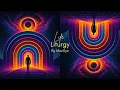 Download Lagu Life Liturgy — Official Audio