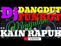 Download Lagu Dj DANGDUT FUNKOT MENYULAM KAIN YANG RAPUH