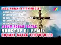 Download Lagu Lagu Rohani Batak Medley ( Lagu Rohani Buku Ende) Lagu Dj Remix Rohani Batak Nonstop