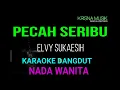 Download Lagu PECAH SERIBU KARAOKE DANGDUT ORIGINAL HD AUDIO JERNIH