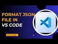 How to Auto Format JSON in VS Code - Here s How
