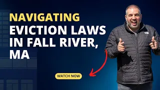 Navigating Eviction Laws in Fall River A Guide for Property Owners