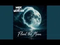 Flood The Moon