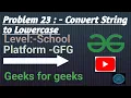 Convert String to LowerCase GFG Java CodewithRoman