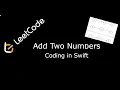 LeetCode 2 Add Two Numbers Coding in Swift