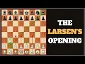 Download Lagu Learn the Larsen Opening (1.b3)