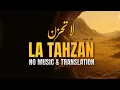 Download Lagu La Tahzan - لا تَحزَن (Vocal Only) - Maher Zain - ماهر زين | Arabic Lyrics \u0026 English Translation