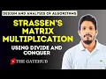 Strassen s Matrix Multiplication GATECSE DAA