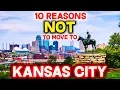 Top 10 Reasons NOT to Move to Kansas City Missouri