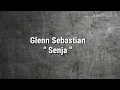 Download Lagu Glenn Sebastian -Senja ( lirik )