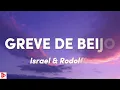 Israel & Rodolffo - Greve de beijo (Letra) | BEATPLAY