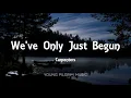 Carpenters - We've Only Just Begun (Lyrics)