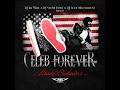Celeb Forever  Be The Same Feat  Chevy Woods & Smoke DZA
