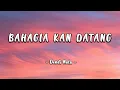Bahagia Kan Datang (lirik) - Dendi Nata