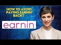 How to avoid paying EarnIn back