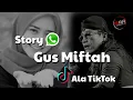 Auto Baper !!! Story WA GUS MIFTAH versi TikTok | Rayuan Maut Jomblo