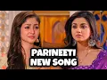 Download Lagu Parineeti New Song | Ep 510