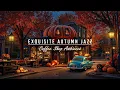 Download Lagu 🌧️🍁Outdoor Coffee Shop Ambience with Exquisite Autumn Jazz Music for Good Relaxation \u0026 Calm Moments