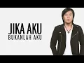 Download Lagu Ari Lasso - Jika Aku Bukanlah Aku // Lirik HQ