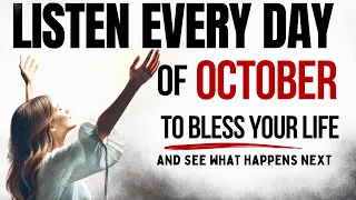 PRAY THIS Powerful October Blessing Prayer | Your Breakthrough Listen Every Day Christian Motivation