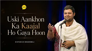 Uski Aankhon Ka Kaajal Ho Gaya Hoon Main | Divyansh Bhardwaj @TheSocialHouse #poetry #booklaunch