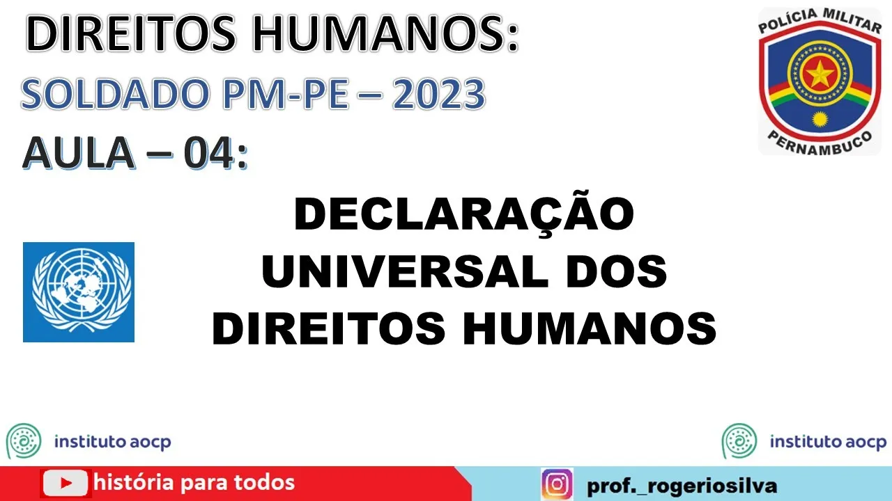 Declaração Universal dos Direitos Humanos - Aula 04 SDPMPE